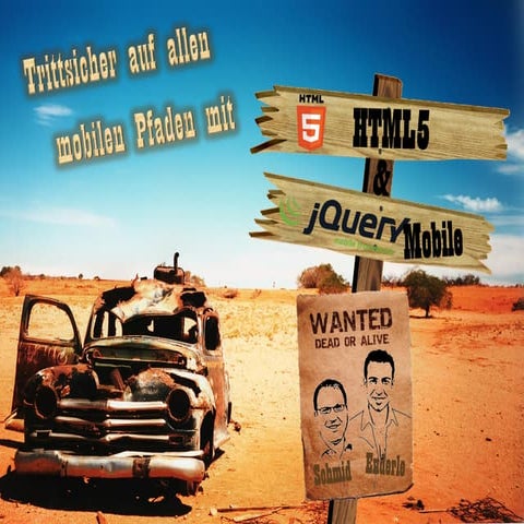 Trittsicher auf allen Mobilen Pfaden mit HTML5 & jQuery Mobile