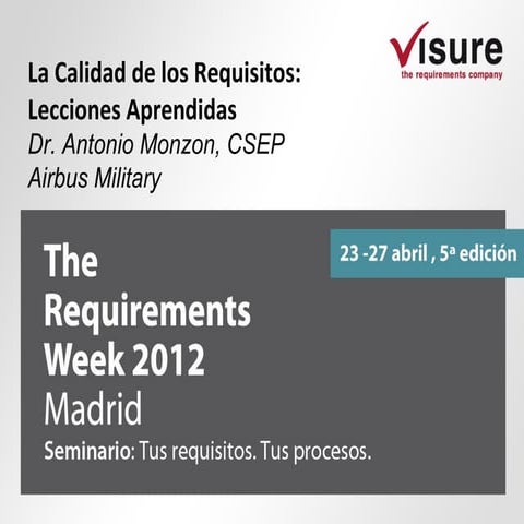 2012 The Requirements Week Airbus Military Antonio Monzón La calidad de los r...