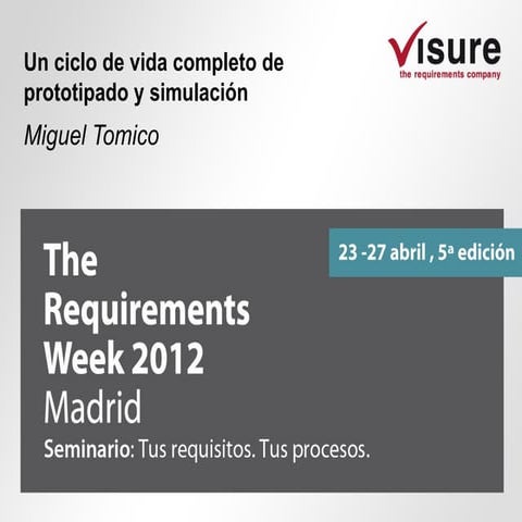 2012 The Requirements Week Visure Solutions Miguel Tomico Un ciclo de vida co...
