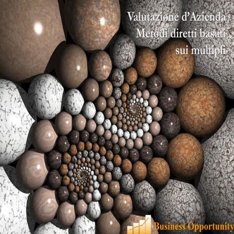 2012 valutazione d`azienda metodi diretti basati su multipli