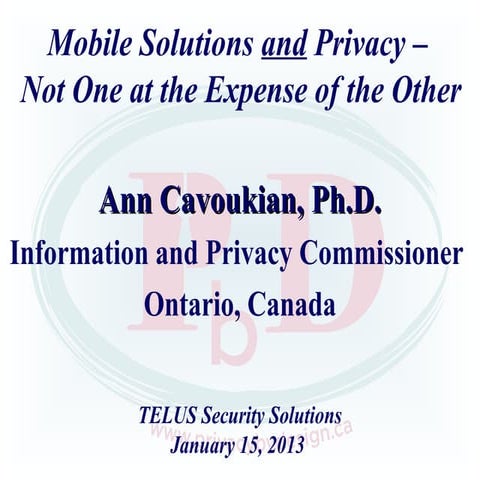  Mobile Solutions and Privacy – Not One at the Expense of the Other