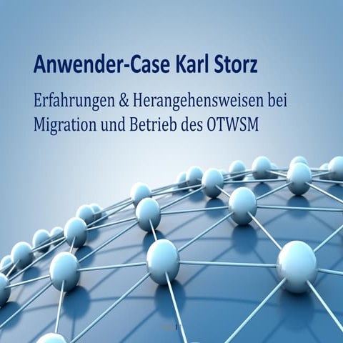 Anwender-Case Karl Storz GmbH & Co. KG auf OpenText Basis