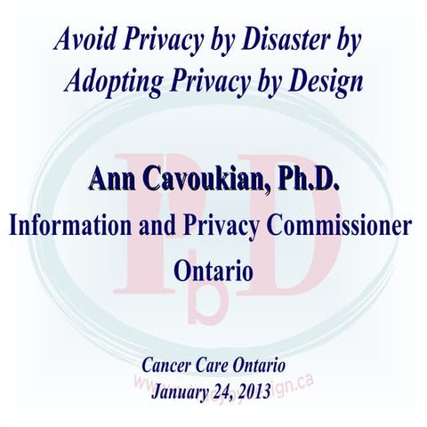 Avoid Privacy by Disaster by Adopting Privacy by Design