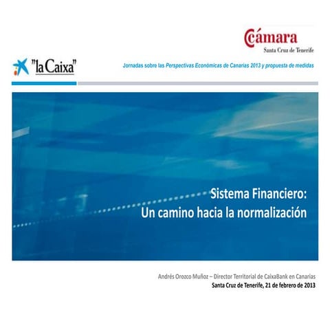 UN CAMINO HACIA LA NORMALIZACIÓN BANCARIA  ao