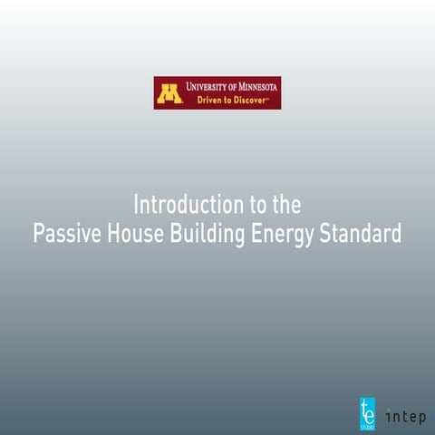 2013 University of Minnesota Passive House Lecture