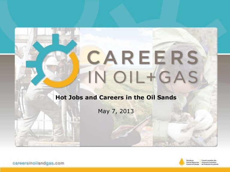 Hot Jobs And Careers In The Oil Sands