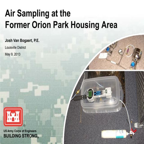 US Army Corps of Engineers BUILDING STRONG® Air Sampling at the Former Orion ...