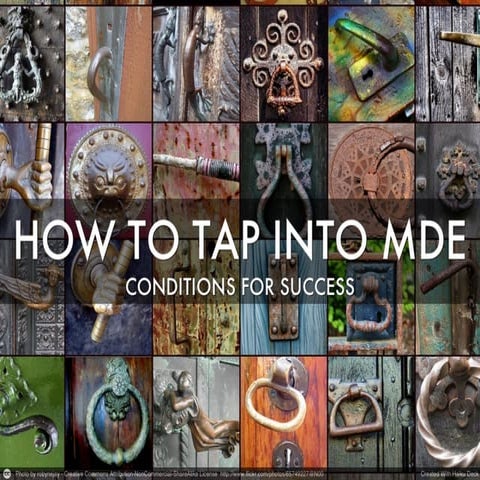 How to tap into MDE: Conditions for Success