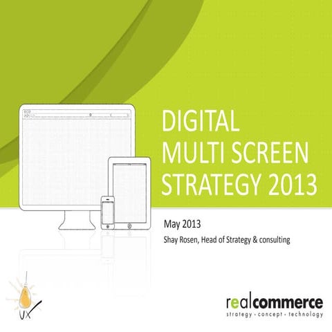 2013 Multi-Screen Strategy