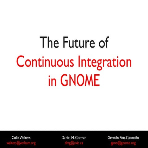he Future of Continuous Integration in GNOME 