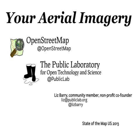 2013-06-09 State of the Map US: Public Lab + OpenStreetMap