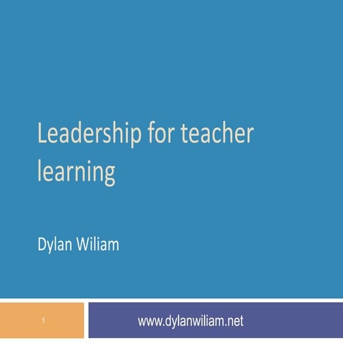 Dylan Willam- Leadership for Teacher Learning- Times Festival of Education