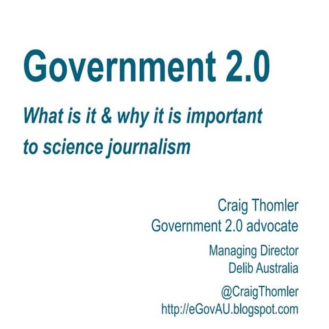 Transparency in Government - Gov 2.0 and what it means for Science Journalists