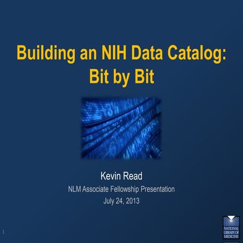 Building an NIH Data Catalog: Bit by Bit