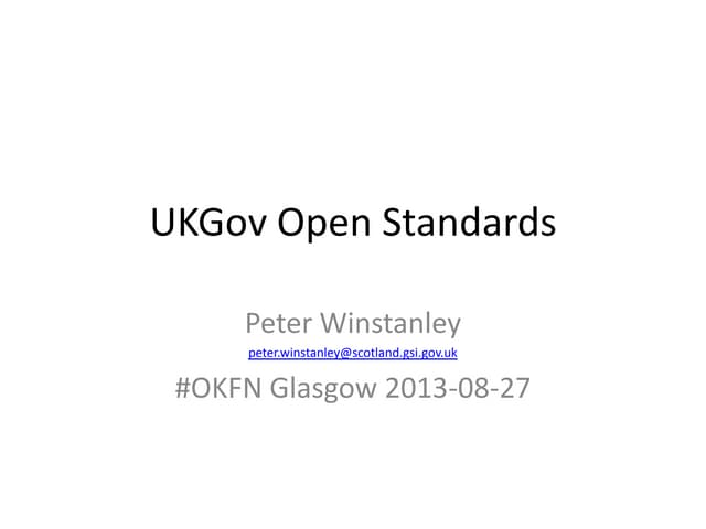 2013 08-27 okfn-glasgow_uk_gov_open_standards
