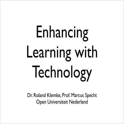 Enhancing Learning with Technology