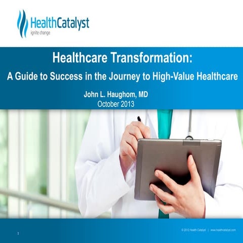 Healthcare Transformation: The Journey of High-Value Healthcare