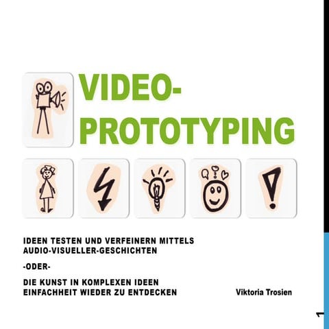 Video-Prototyping - Ideen testen und verfeinern mittels audiovisuellem ...