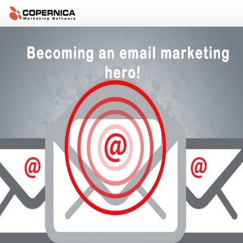 Becoming an email marketing hero!