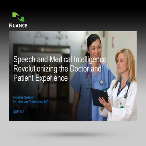 Pipeline session speech and medical intelligence – revolutionizing the doctor...