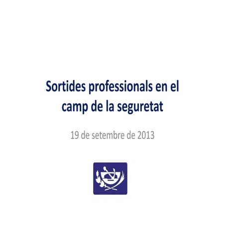 Sortides professionals en seguretat a Catalunya el 2013