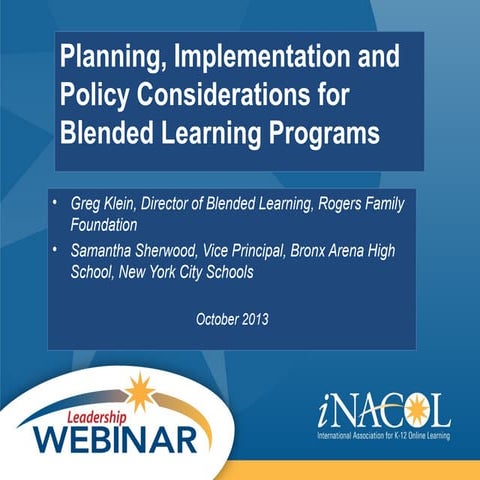 iNACOL Webinar: Implementation and Policy Considerations for Blended Learning...