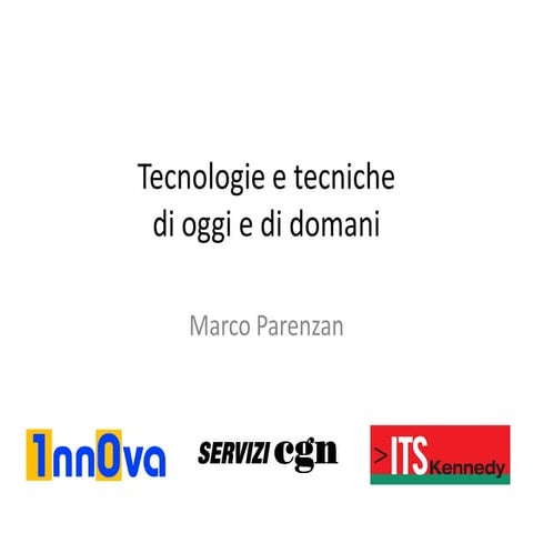 Tecnologie e Tecniche per affrontare il Mondo che Cambia