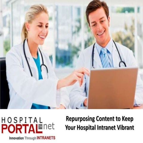 Repurposing Content to Keep your Hospital Intranet Vibrant