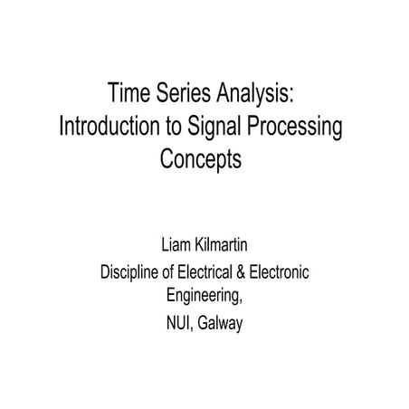2014.06.19 Time Series Analysis Workshop ..Signal Processing Methods