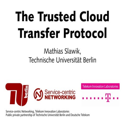 The Trusted Cloud Transfer Protocol (TCTP)