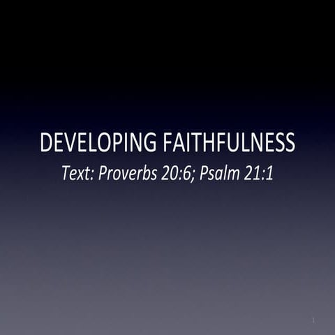 Developing Faithfulness