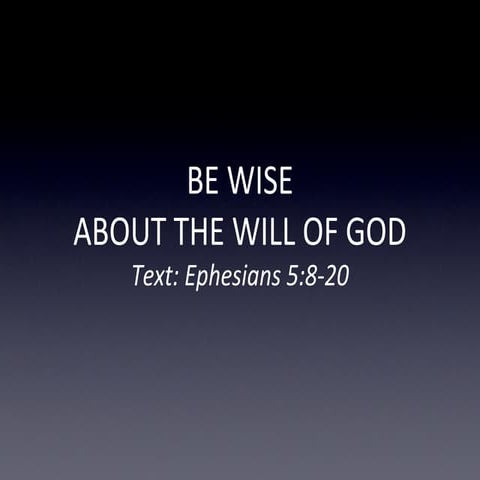 Be Wise About The Will Of God
