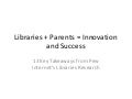 Libraries + Parents = Innovation and Success