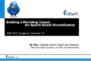Building a Microblog Corpus for Search Result Diversification