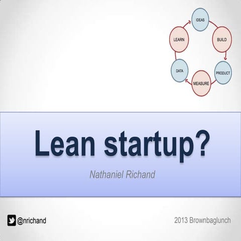 2013 brownbaglunch - lean startup