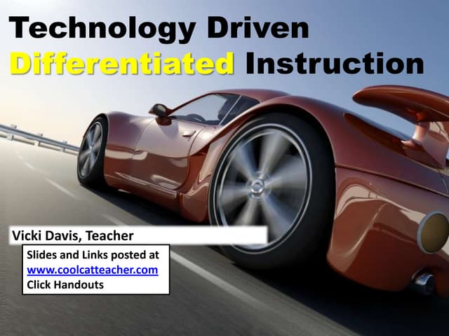 Technology Driven Differentiated Instruction June 2013 #tic13