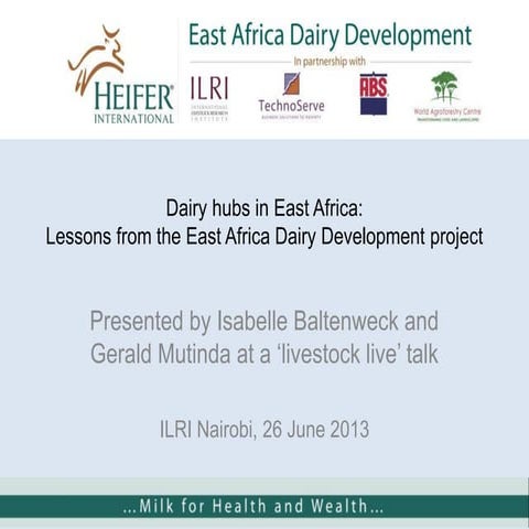 Dairy hubs in East Africa: Lessons from the East Africa Dairy Development pro...