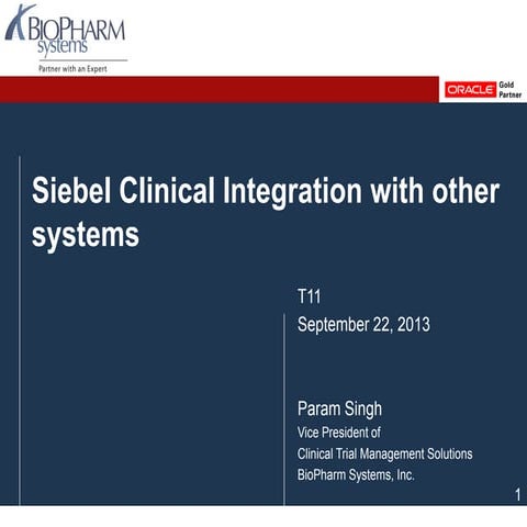 2013 OHSUG - Siebel Clinical Integration with Other Systems