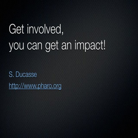 Get Involved, you can get an impact!