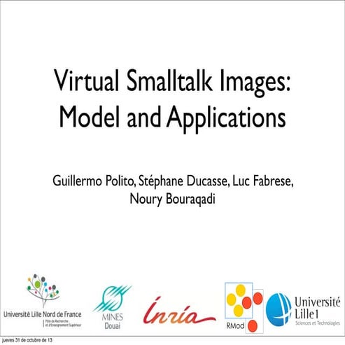 Virtual Smalltalk Images - IWST - ESUG 2013