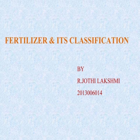 Fertilizer and its Classificstion