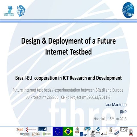 Design & Deployment of a Future Internet Testbed 