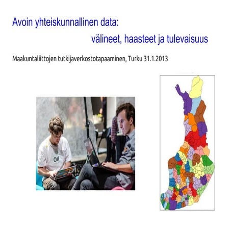 Avoin yhteiskunnallinen data: välineet, haasteet ja tulevaisuus