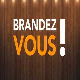 Brandez-vous !