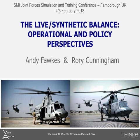 The Live/Synthetic Balance: Operational and Policy Perspectives