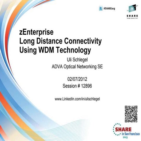 Long Distance Connectivity Using WDM Technology at SHARE