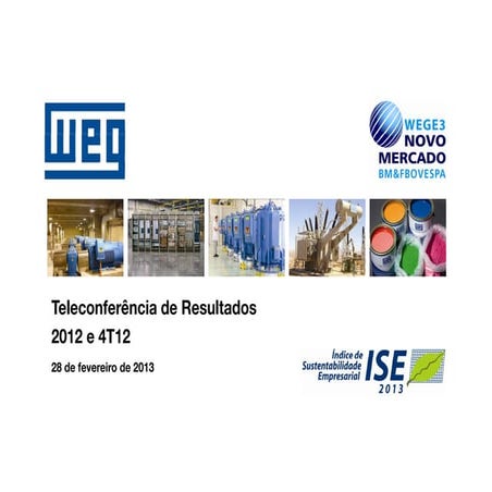 WEG 4T12 Apresentação de Resultados