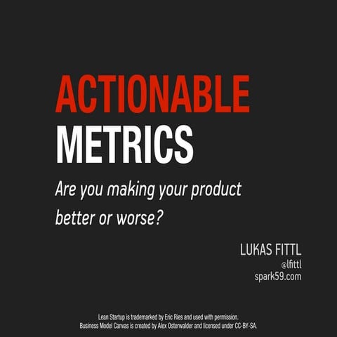 Actionable Metrics @ Lean Startup Meetup Berlin