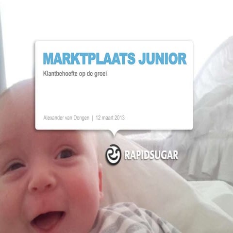Marktplaats Junior. Klantbehoefte op de groei.