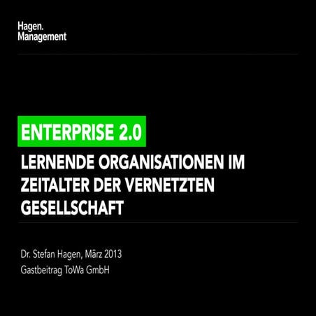 Enterprise 2.0 - Lernende Organisationen im Zeitalter der vernetzten Gesellsc...
